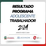 Confira o resultado do processo de seleção do Programa Adolescente Trabalhador 2024.